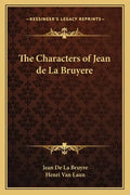The Characters of Jean de La Bruyere - Paperback