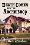 Death Comes for the Archbishop - Paperback
