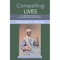 Compelling Lives: Five Methodist Abolitionists and the Ideas That Inspired Them - Paperback