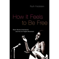 How It Feels to Be Free: Black Women Entertainers and the Civil Rights Movement - Paperback
