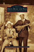 Delta Music and Film: Jefferson County and the Lowlands - Hardcover