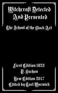 Witchcraft Detected and Prevented: The School of the Black Art - Paperback