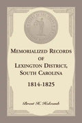 Memorialized Records of Lexington District, South Carolina, 1814-1825 - Paperback