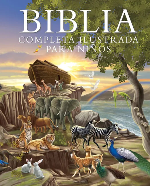 Biblia Completa Ilustrada Para Niños (the Illustrated Children's Bible) - Hardcover
