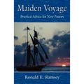 Maiden Voyage: Practical Advice for New Pastors - Paperback