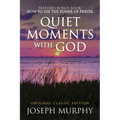 Quiet Moments with God Features Bonus Book: How to Use the Power of Prayer: Original Classic Edition - Paperback