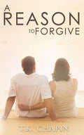 A Reason To Forgive: An Inspirational Romance - Paperback