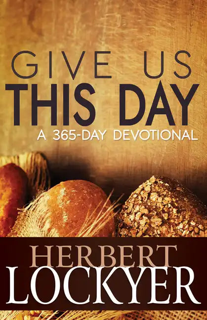 Give Us This Day: A 365-Day Devotional - Paperback