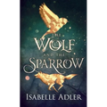 The Wolf and the Sparrow - Paperback