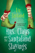 Mrs. Claus and the Santaland Slayings: A Funny & Festive Christmas Cozy Mystery - Paperback