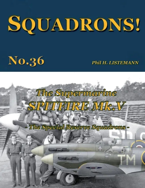 The Supermarine Spitfire Mk V: The Special Reserve Squadrons - Paperback