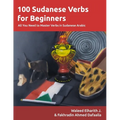 100 Sudanese Verbs for Beginners: All You Need to Master Verbs in Sudanese Arabic - Paperback