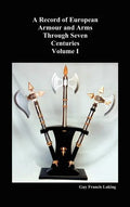 A Record of European Armour and Arms Through Seven Centuries, Volume I - Hardcover