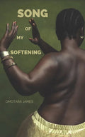Song of My Softening - Paperback