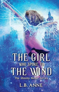 The Girl Who Spoke to the Wind - Paperback