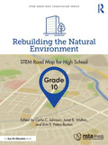 Rebuilding the Natural Environment, Grade 10: Stem Road Map for High School - Paperback