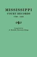 Mississippi Court Records, 1799-1835 - Paperback