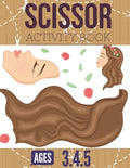 Scissor Activity Book: Cutting practice worksheets for pre k, ages 3.4.5, cut and glue activity book with 100 pages. - Paperback