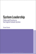 System Leadership: Policy and Practice in the English Schools System - Paperback