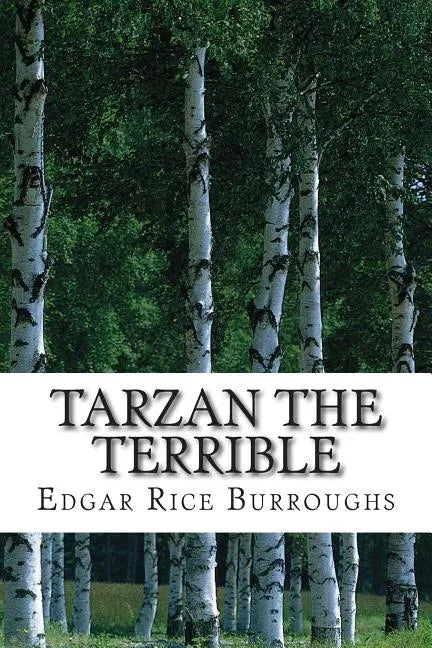 Tarzan the Terrible: (Edgar Rice Burroughs Classics Collection) - Paperback