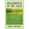 Grasshoppers in the Field - Paperback