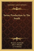Swine Production in the South - Paperback