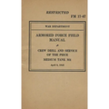 Armored Force Field Manual Crew Drill & Service of the Piece Medium Tank M4 - Paperback
