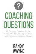 Coaching Questions: 101 Coaching Questions for the Coach and the Coaching Client for an Empowering Coaching Session - Paperback