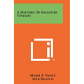 A History of Frontier Findlay - Paperback