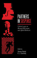 Partners in Suspense: Critical Essays on Bernard Herrmann and Alfred Hitchcock - Paperback
