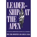 Leadership at the Apex: Politicians and Administrators in Western Local Governments - Paperback