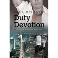 Duty & Devotion - Paperback