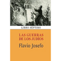 Las guerras de los judíos (Libro séptimo) - Paperback