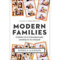 Modern Families: Stories of Extraordinary Journeys to Kinship - Paperback