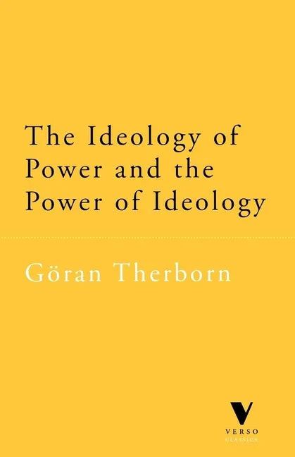 The Ideology of Power and the Power of Ideology - Paperback