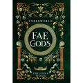 Fae Gods: Underworld - Hardcover