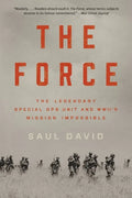 The Force: The Legendary Special Ops Unit and Wwii's Mission Impossible - Paperback