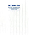 Suprarural Architecture: Architectural Atlas of Rural Protocols in the American Midwest and the Argentine Pampas - Paperback
