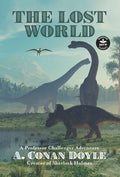 The Lost World: A Professor Challenger Adventure - Hardcover