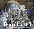 Agatha's Feather Bed: Not Just Another Wild Goose Story - Paperback