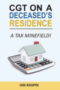 CGT on a Deceased Resiidence - A Tax Minefield! - Paperback
