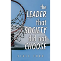 The Leader That Society Did Not Choose - Paperback
