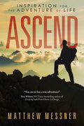Ascend: Inspiration for the Adventure of Life - Paperback
