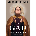 In Gad We Trust: A Tell-Some - Hardcover