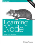 Learning Node: Moving to the Server-Side - Paperback