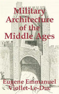 Military Architecture of the Middle Ages - Paperback