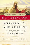 Created to Be God's Friend: How God Shapes Those He Loves - Paperback
