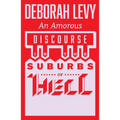 An Amorous Discourse in the Suburbs of Hell - Paperback