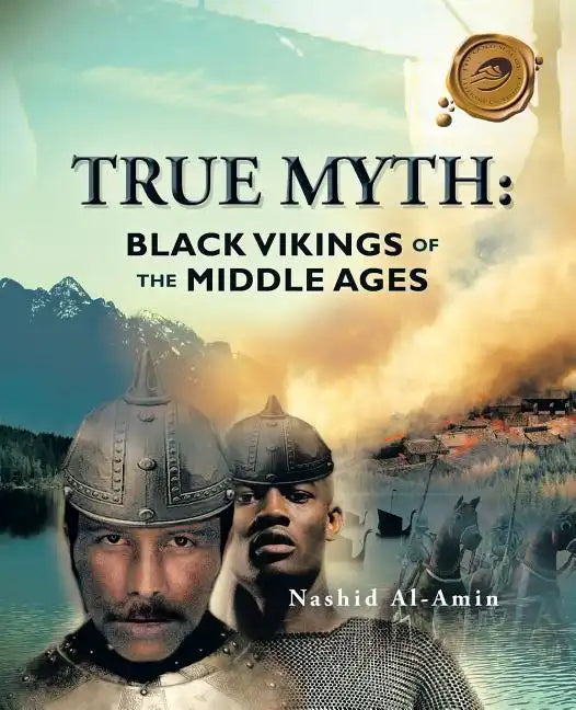 True Myth: Black Vikings of Themiddle Ages - Paperback