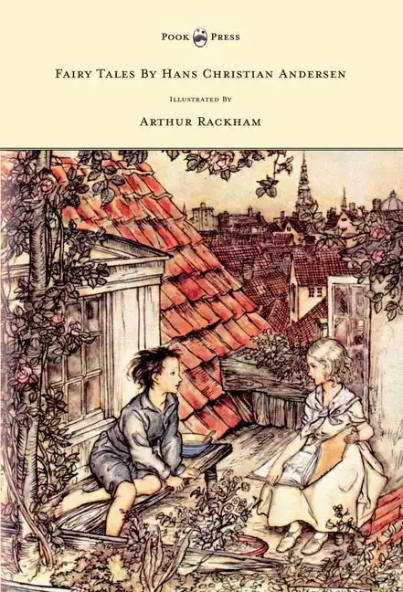 Fairy Tales by Hans Christian Andersen - Illustrated by Arthur Rackham - Hardcover